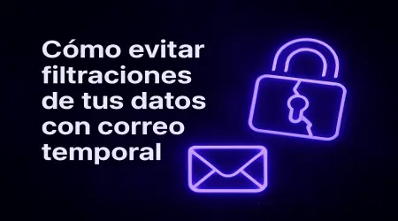 How to Create and Use a Temporary Email to Reduce Your Online Exposure