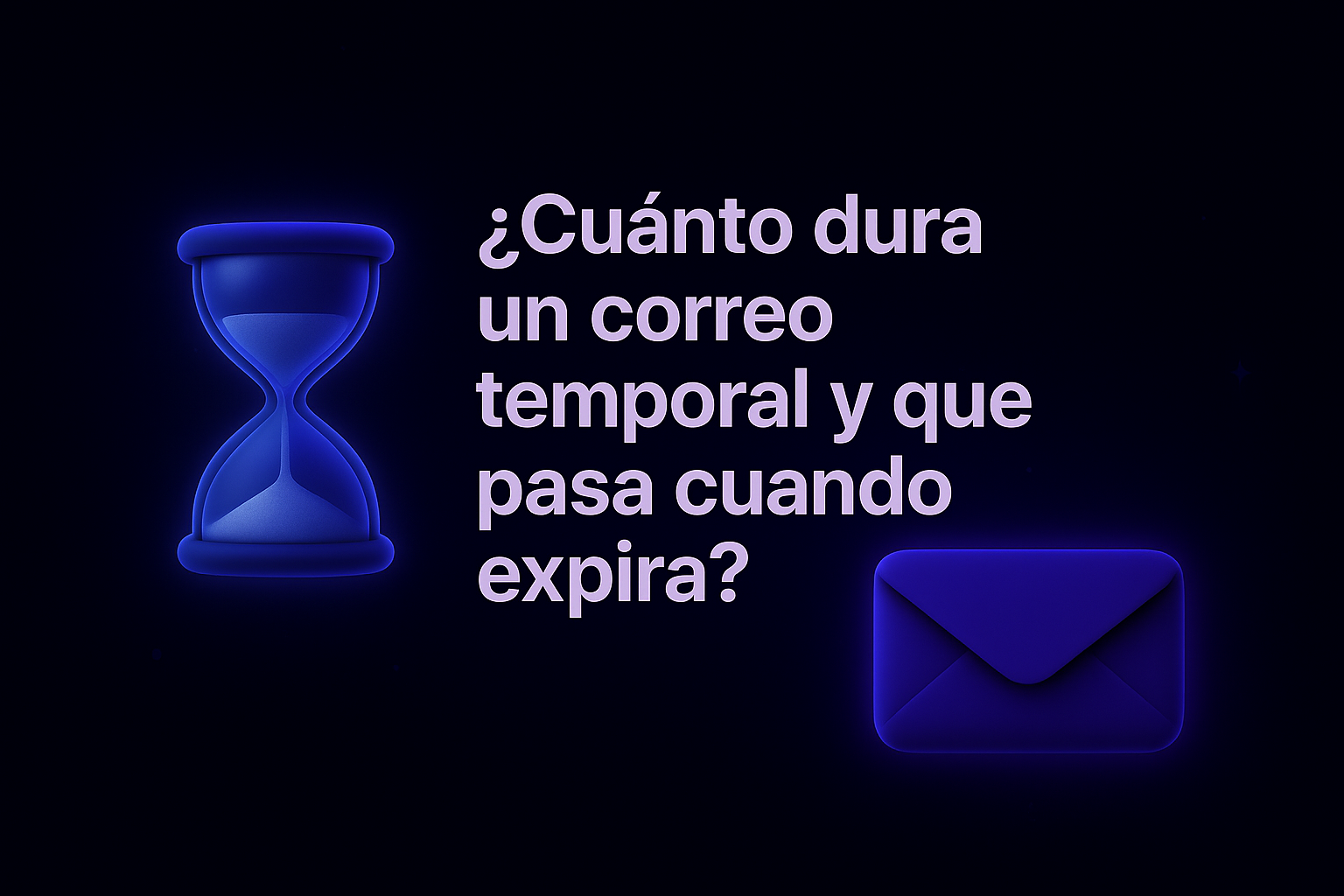 Correo Temporal: ¿Cuánto Dura y Qué Pasa Cuando Expira?