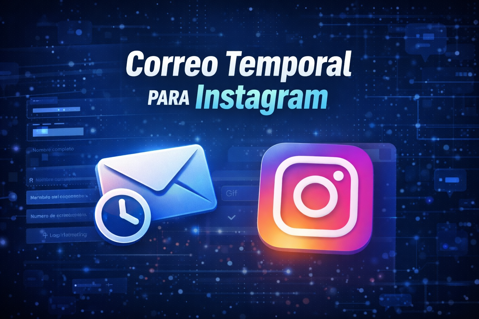 Cómo usar un correo temporal en Instagram para proteger tu privacidad